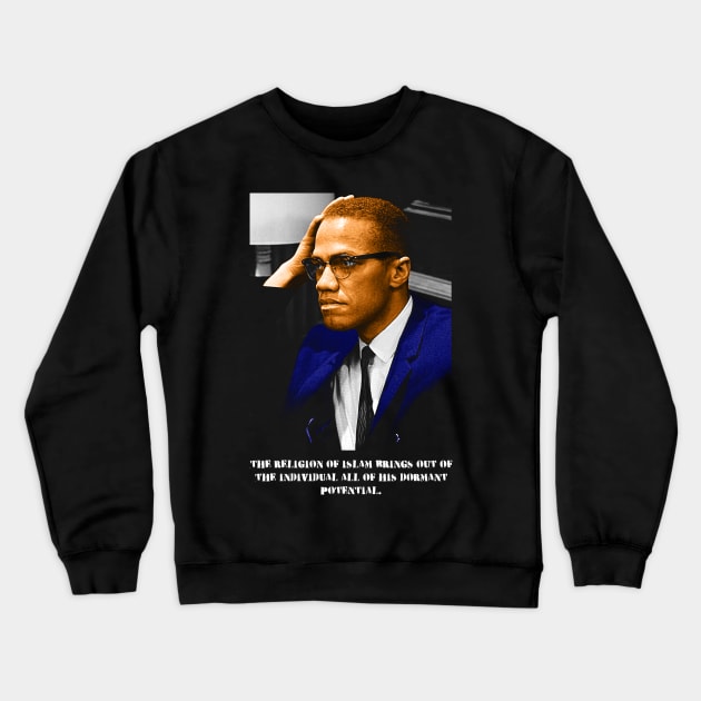 Malcolm X Quotes Crewneck Sweatshirt by Hason3Clothing